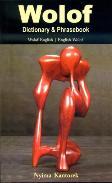 Wolof dictionary & phrasebook 9780781810869 Nyima Kantorek Hippocrene books   Taalgidsen en Woordenboeken Senegal & Gambia