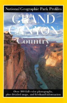 Grand Canyon Country 9780792270324  National Geographic NG Park Profiles  Reisgidsen Colorado, Arizona, Utah, New Mexico