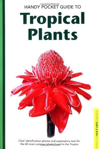 Handy Pocket Guide to Tropical Plants 9780794601928 Elisabeth Chan and Luca Invernizzi Tettoni Tuttle   Natuurgidsen, Plantenboeken Azië