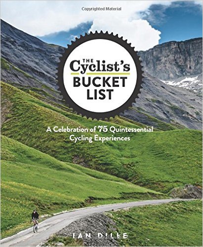 The Cyclist's Bucket List 9781623364465 Ian Dille Rodale Books   Fietsgidsen, Meerdaagse fietsvakanties Wereld als geheel