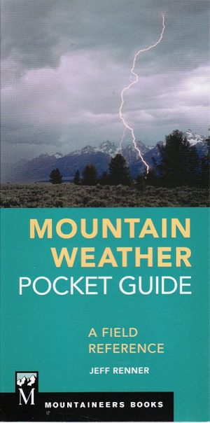 Mountain Weather Pocket Guide | Jeff Renner 9781680510935  Mountaineers   Klimmen-bergsport Reisinformatie algemeen
