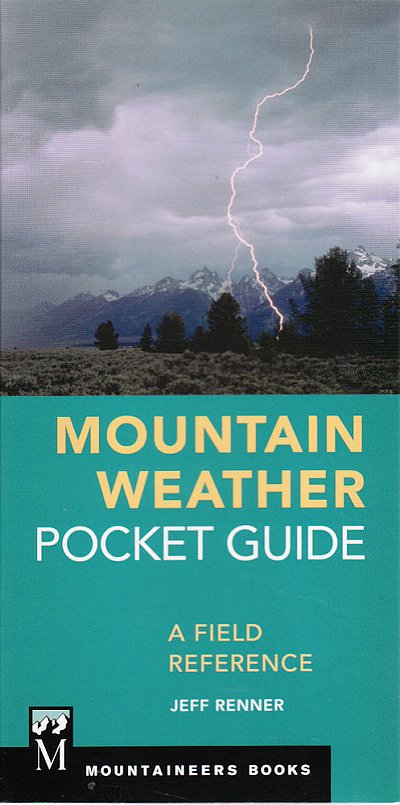 Mountain Weather Pocket Guide | Jeff Renner 9781680510935  Mountaineers   Klimmen-bergsport Reisinformatie algemeen