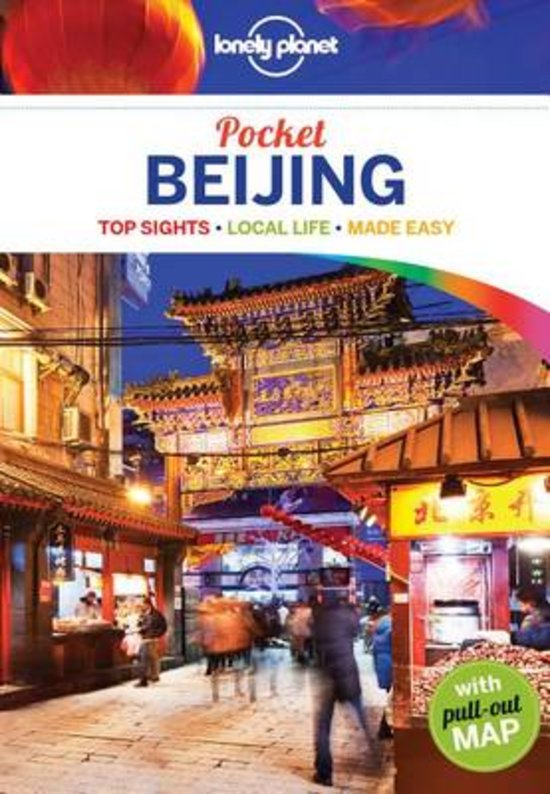 Beijing Lonely Planet Pocket Guide 9781743215593  Lonely Planet Lonely Planet Pocket Guides  Reisgidsen Peking (Beijing) e.o.