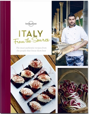 From the Source: Italy | Lonely Planet 9781743607619  Lonely Planet LP - from the source  Culinaire reisgidsen Italië