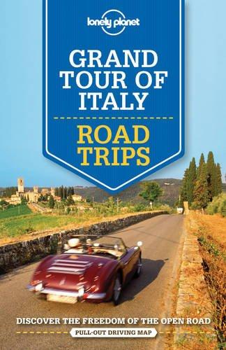 Grand Tour of Italy Lonely Planet Road Trips 9781760340520  Lonely Planet Road Trips  Reisgidsen Italië