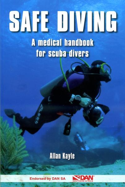 Safe Diving | a medical handbook for scuba divers 9781770077539 Allan Kayle New Holland   Duik sportgidsen Reisinformatie algemeen