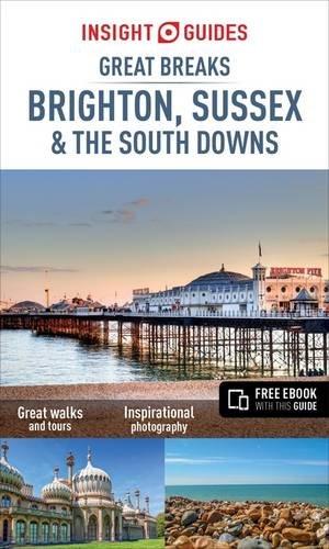 Brighton, Sussex and the South Downs 9781780055213  APA Insight Great Breaks  Reisgidsen Zuidoost-Engeland