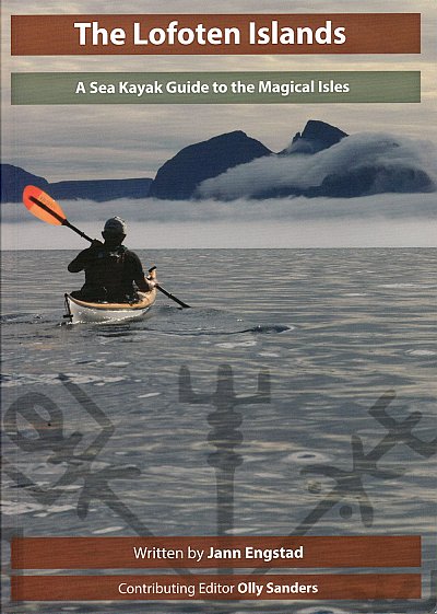 The Lofoten Islands 9781782809104  Rock and Sea Productions   Watersportboeken Lofoten en Vesterålen