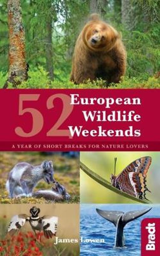 52 European Wildlife Weekends 9781784770839  Bradt   Natuurgidsen Europa