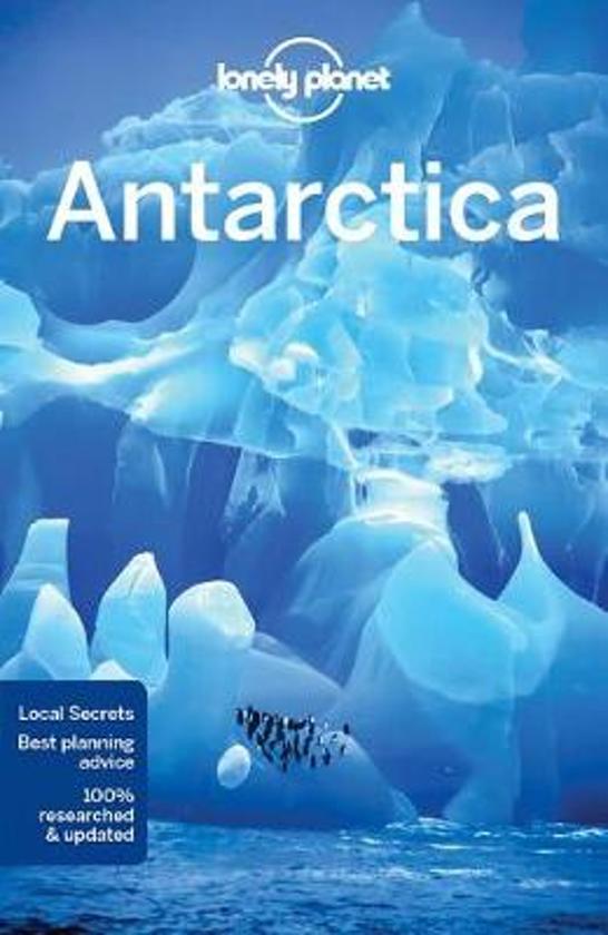 Lonely Planet Antarctica 9781786572479  Lonely Planet Travel Guides  Reisgidsen Antarctica