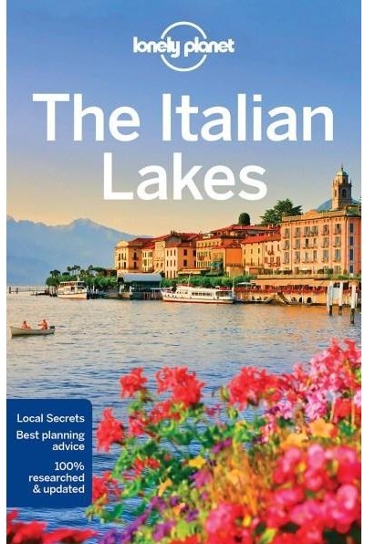 Lonely Planet Italian Lakes 9781786572516  Lonely Planet Travel Guides  Reisgidsen Milaan, Lombardije, Italiaanse Meren