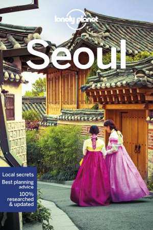 Seoul | Lonely Planet City Guide * 9781786572745  Lonely Planet Cityguides  Reisgidsen Zuid-Korea