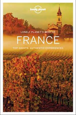 Best of France | Lonely Planet 9781786573933  Lonely Planet Best of ...  Reisgidsen Frankrijk