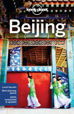 Beijing | Lonely Planet 9781786575203  Lonely Planet Cityguides  Reisgidsen Peking (Beijing) e.o.