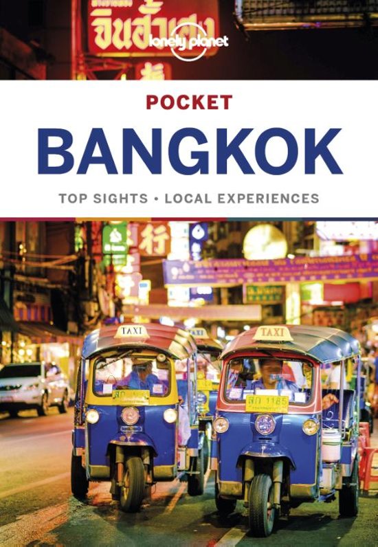 Bangkok Lonely Planet Pocket Guide 9781786575333  Lonely Planet Lonely Planet Pocket Guides  Reisgidsen Thailand