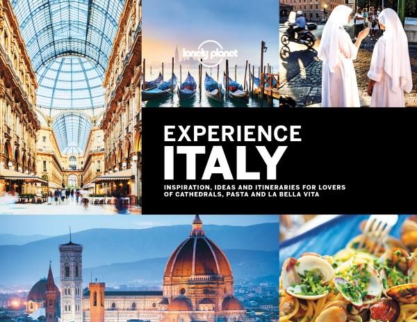 Lonely Planet Experience Italy 9781787013315  Lonely Planet   Fotoboeken, Reisgidsen Italië