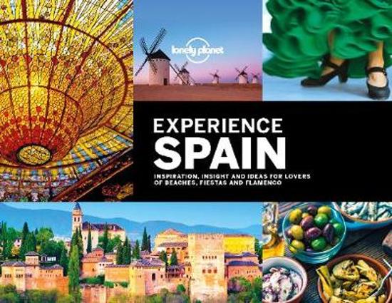 Lonely Planet Experience Spain (hardback) 9781788682657  Lonely Planet   Fotoboeken, Landeninformatie Spanje