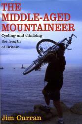 The Middle-aged Mountaineer | Jim Curran 9781841192369 Jim Curran Constable   Bergsportverhalen Groot-Brittannië