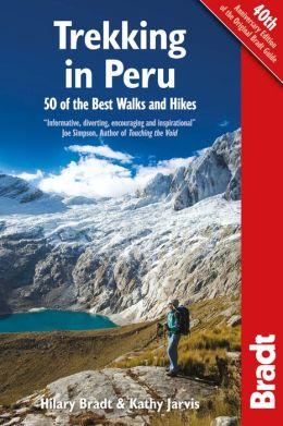 Peru Trekking | wandelgids 9781841624921 Hilary Bradt & Kathy Jarvis Bradt   Meerdaagse wandelroutes, Wandelgidsen Peru