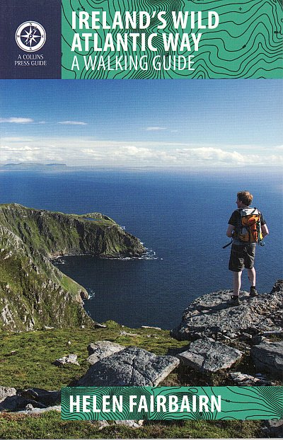 The Wild Atlantic Way - a walking guide 9781848892675 Helen Fairbairn The Collins Press   Wandelgidsen Galway, Connemara, Donegal, Munster, Cork & Kerry