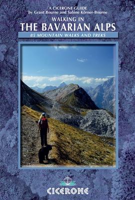 wandelgids Beierse Alpen | Walking in the Bavarian Alps 9781852847081  Cicerone Press   Meerdaagse wandelroutes, Wandelgidsen Beierse Alpen