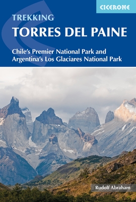 Torres del Paine | wandelgids 9781852848408  Cicerone Press   Meerdaagse wandelroutes, Wandelgidsen Patagonië