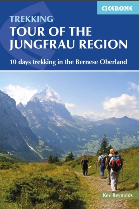 Tour Of Jungfrau Region | wandelgids 9781852848644 Kev Reynolds Cicerone Press   Meerdaagse wandelroutes, Wandelgidsen Berner Oberland