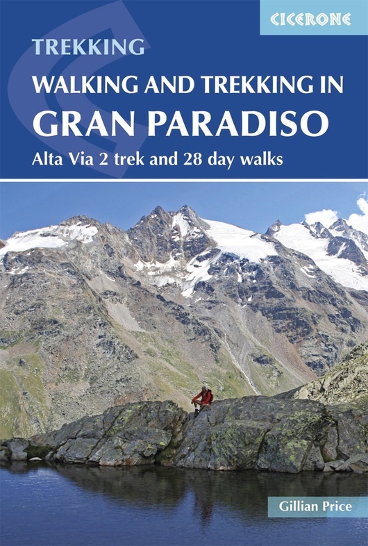 wandelgids Gran Paradiso | Walking and Trekking in 9781852849238  Cicerone Press   Meerdaagse wandelroutes, Wandelgidsen Aosta, Gran Paradiso
