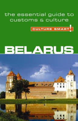 Belarus Culture Smart! 9781857334722  Kuperard Culture Smart  Landeninformatie Wit-Rusland