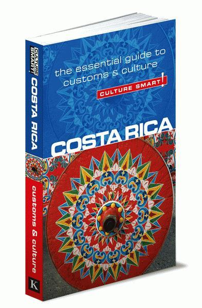 Costa Rica Culture Smart! 9781857336658  Kuperard Culture Smart  Landeninformatie Costa Rica
