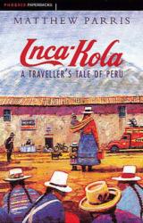 Inca Kola 9781857990768 Parris Orion Books   Reisverhalen & literatuur Peru