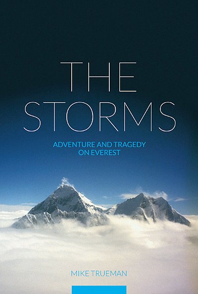 The Storms 9781898573944 Mike Trueman Baton Wicks   Bergsportverhalen Nepal