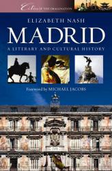 Cities of Imagination: Madrid 9781902669274 Nash Signal   Reisgidsen Madrid & Midden-Spanje