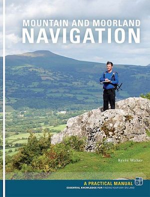 Mountain and Moorland Navigation 9781906095567 Kevin Walker Pesda Press   Wandelgidsen Reisinformatie algemeen