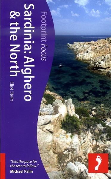 Focus Sardinia: Alghero and North Sardinia * 9781908206541  Footprint Handbooks Footprint Focus Guides  Reisgidsen Sardinië