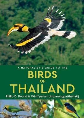 Birds of Thailand | vogelgids 9781909612099 Philip D. Round and Wicha Narungsri John Beaufoy Publishing   Natuurgidsen, Vogelboeken Thailand