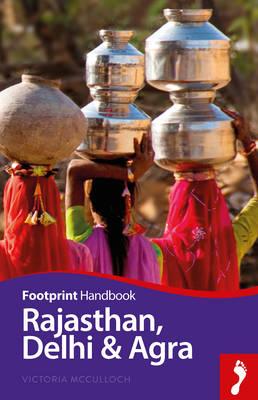 Rajasthan, Delhi & Agra Handbook 9781910120583  Footprint Handbooks   Reisgidsen Rajasthan