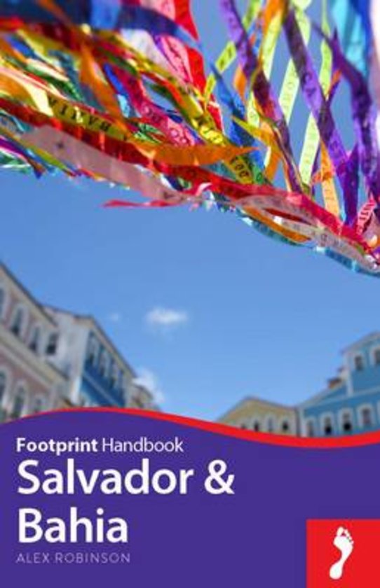 Bahia and Salvador Handbook 9781910120712  Footprint Handbooks   Reisgidsen Brazilië