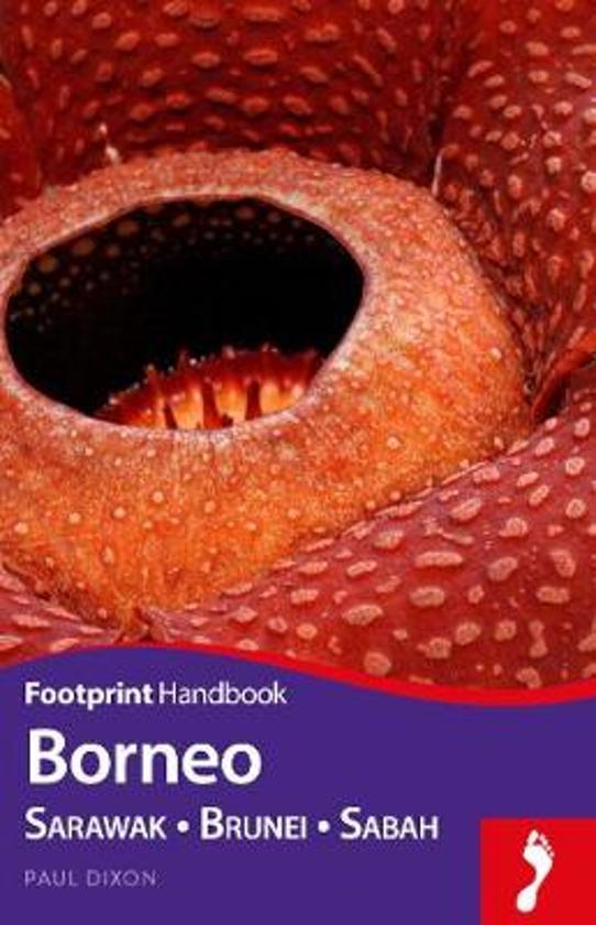 Borneo Footprint Handbook 9781911082033  Footprint Handbooks   Reisgidsen Maleisië en Brunei