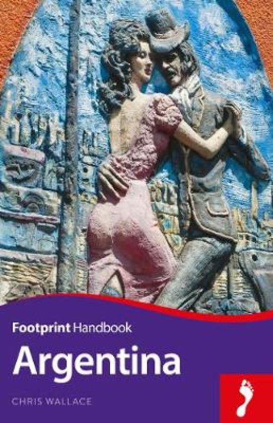 Argentina Handbook 9781911082095  Footprint Handbooks   Reisgidsen Argentinië