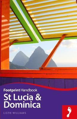 St Lucia & Dominica Handbook 9781911082262  Footprint Handbooks   Reisgidsen Overig Caribisch gebied