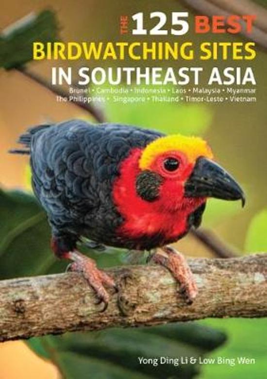 125 Best Bird Watching Sites in Southeast Asia 9781912081523  John Beaufoy Publishing   Natuurgidsen, Vogelboeken Zuid-Oost Azië