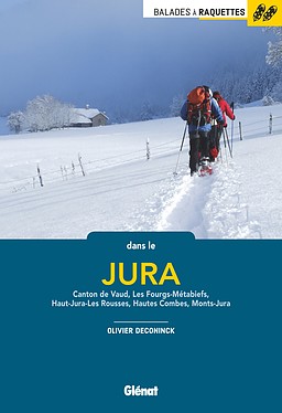 Balades en raquettes dans le Jura (F) | sneeuwschoenwandelgids 9782344018163 Olivier Deconinck Glénat   Wandelgidsen, Wintersport Franse Jura