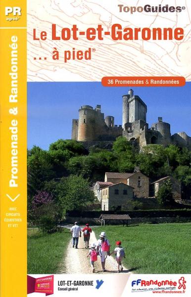D047  Lot & Garonne... à pied | wandelgids 9782751405907  FFRP Topoguides  Wandelgidsen Dordogne
