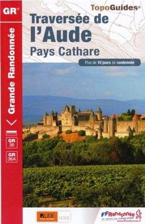 TG-360 Traversée de l'Aude - Pays cathare | wandelgids 9782751406539  FFRP topoguides à grande randonnée  Meerdaagse wandelroutes, Wandelgidsen Cevennen, Languedoc