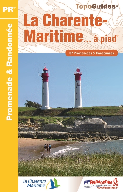D017  la Charente-Maritime... à pied | wandelgids 9782751407635  FFRP Topoguides  Wandelgidsen Vendée, Charente
