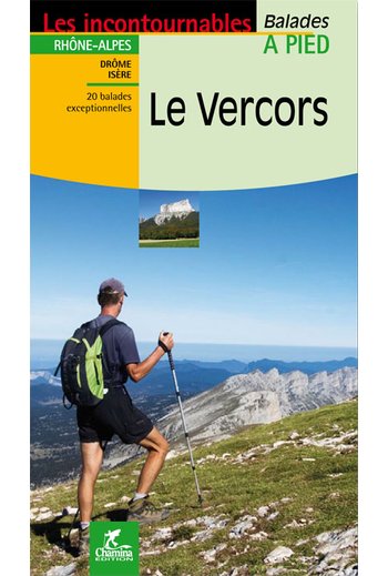 Le Vercors à pied | wandelgids 9782844663061  Chamina Guides de randonnées  Wandelgidsen Vercors, Chartreuse, Grenoble, Isère