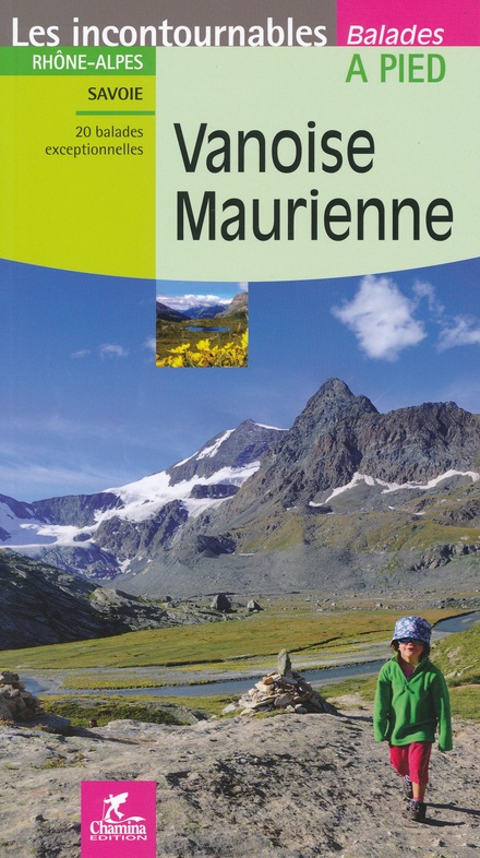 CHA-2940 Vanoise, Maurienne 9782844663290  Chamina Guides de randonnées  Wandelgidsen Vanoise, Savoie