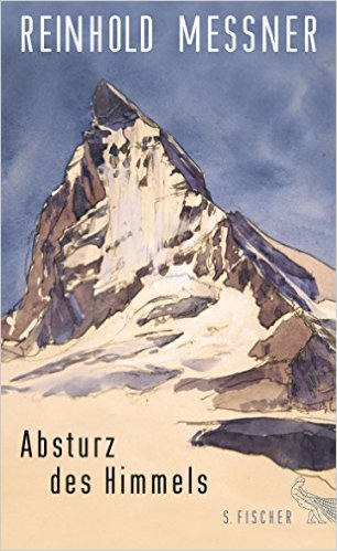Absturz des Himmels | Reinhold Messner 9783100024244 Reinhold Messner S. Fischer Verlag   Bergsportverhalen Wallis
