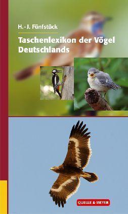 Taschenlexikon der Vögel Deutschlands 9783494014715  Quelle & Meyer   Natuurgidsen, Vogelboeken Duitsland